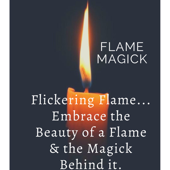 Embrace the Beauty of Flame Magick 