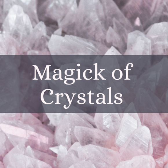Magick of Crystals