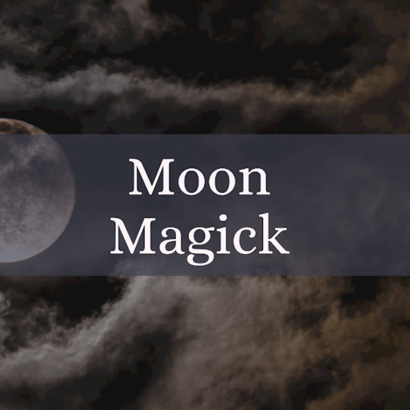 Moon Magick for this Moon Child